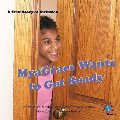 MyaGrace Wants to Get Ready(English, Paperback, Mach Jo Meserve)