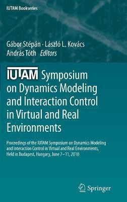 IUTAM Symposium on Dynamics Modeling and Interaction Control in Virtual and Real Environments(English, Hardcover, unknown)