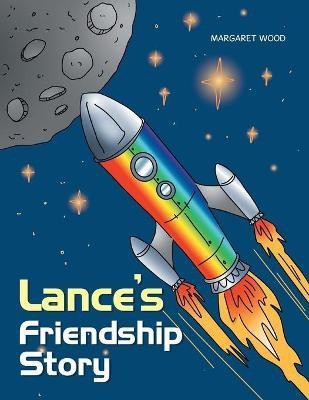 Lance's Friendship Story(English, Paperback, Wood Margaret)