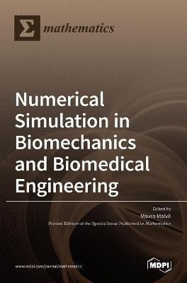 Numerical Simulation in Biomechanics and Biomedical Engineering(English, Hardcover, unknown)