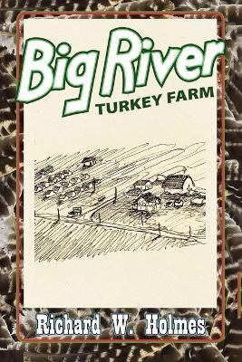 Big River Turkey Farm(English, Paperback, Holmes Richard W)