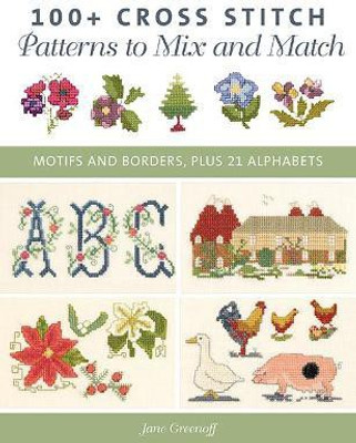 100+ Cross Stitch Patterns to Mix and Match(English, Paperback, Greenoff Jane)