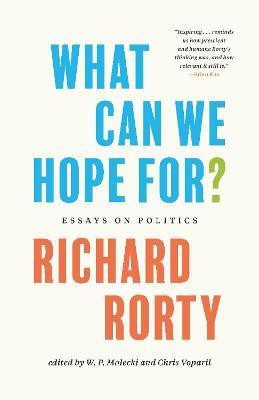 What Can We Hope For?(English, Hardcover, Rorty Richard)
