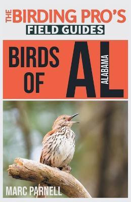 Birds of Alabama (The Birding Pro's Field Guides)(English, Paperback, Parnell Marc)