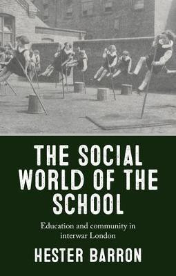 The Social World of the School(English, Electronic book text, Barron Hester)