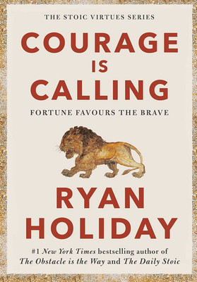 New : Courage Is Calling(Hardcover, Ryan Holiday)