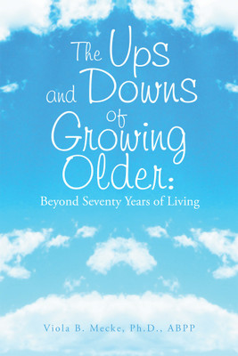 The Ups and Downs of Growing Older(English, Hardcover, Mecke Abpp Viola B PH D)