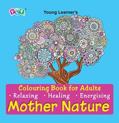 Colouring Book for Adults (Mother Nature)(Paperback, Young Learner Editorial Team)