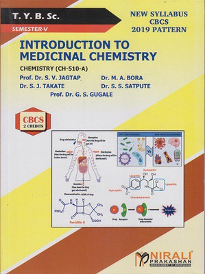 INTRODUCTION TO MEDICINAL CHEMISTRY (CH 510A) (Third Year TYBSc Semester 5)(Paperback, Prof. Dr. S. V. Jagtap, Dr. M. A. Bora, Dr. S. J. Takate, Dr. S. S. Satpute, Prof. Dr. G. S. Gugale) INTRODUCTION TO MEDICINAL CHEMISTRY (CH 510A) (Third Year TYBSc Semester 5)(Paperback, Prof. Dr. S. V. Jagtap, Dr. M. A. Bora, Dr. S. J. Takate, Dr. S. S. Satpute, Prof. Dr. G. S. Gugale)