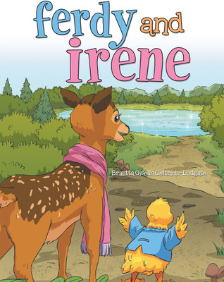 Ferdy and Irene(Hardcover, Brigitta Gisella Geltrich-Ludgate)