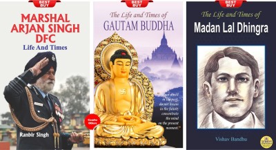 The Life And Times Of Gautam Buddha + The Life And Times Of Madan Lal Dhingra + Marshal Arjan Singh DFC : Life And Times (Set Of 3 Books)(Paperback, Arun K. Tiwari; Vishav Bandhu; Ranbir Singh)