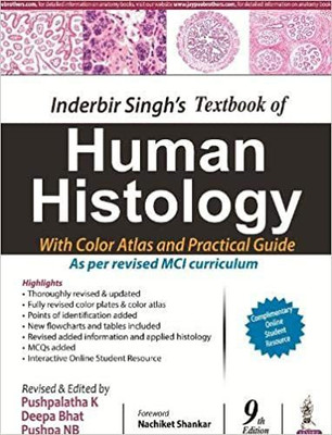 Inderbir Singh’S Textbook Of Human Histology With Colour Atlas And Practical Guide(Paperback, Pushpalatha K, Deepa Bhat, Pushpa NB)