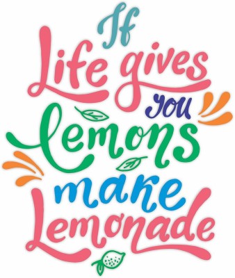 CVANU 73.66 cm If Life Gives You Lemons...Make Lemonade Self Adhesive Sticker(Pack of 1)