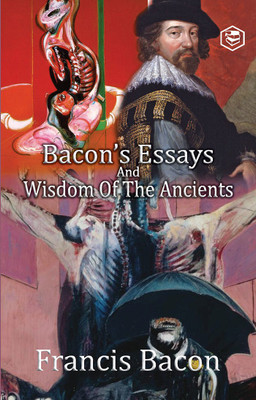 Bacon's Essays and Wisdom of the Ancients(English, Paperback, Bacon Francis)