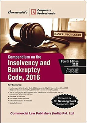Compendium On The Insolvency & Bankruptcy Code 2016 4/ED (2022)(Paperback, Commercial Law Publishers(India) Pvt. Ltd.)