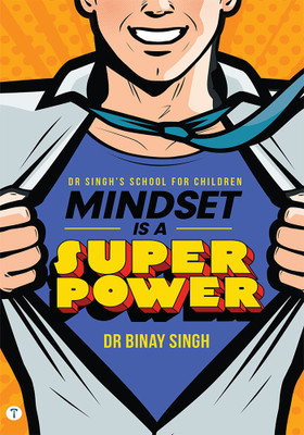 MINDSET IS A SUPERPOWER(Paperback, Dr.Binay Singh)