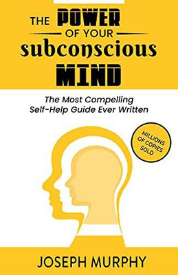 The Power Of Your Subconscious Mind(Paperback, Joseph Murphy)