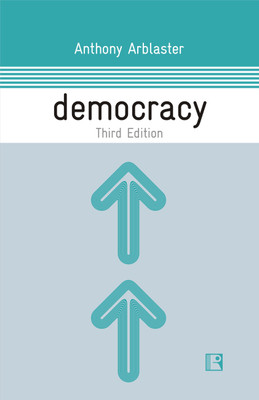 DEMOCRACY (Third Edition)(Hardcover, Anthony Arblaster)