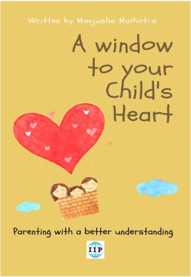 A Window to Your Child's Heart(Paperback, Manjusha Malhotra)