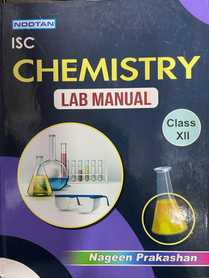 Nootan Isc Chemistry Lab Manual For Class Xii(HARD BOND, R.K.SHARMA)
