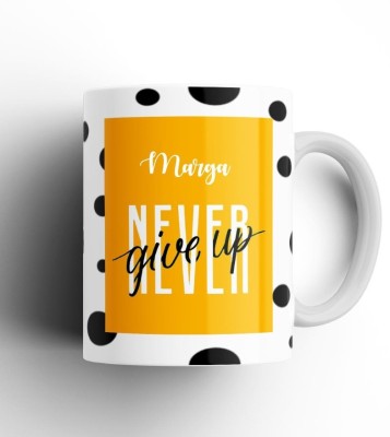 Beautum Never Give Up Marga Name Motivational White Ceramic Coffee NGTBW011798 Ceramic Coffee Mug(350 ml)