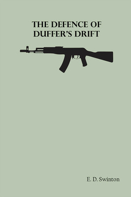 The Defence of Duffer's Drift(English, Paperback, Swinton E D)