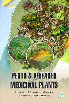 PESTS & DISEASES OF MEDICINAL PLANTS(Hardcover, P. MANIVEL, R.P. MEENA, M. SUGANTHY, T. JANAKIRAM, VIPIN CHAUDHARY)