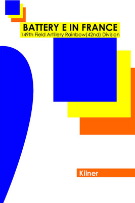 Battery E in France(English, Paperback, Kilner)