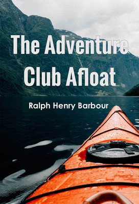 The Adventure club afloat(Paperback, Ralph Henry Barbour)
