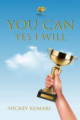 You Can, Yes I will(English, Paperback, Nickey Kumari)