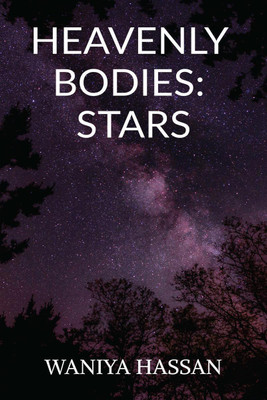 HEAVENLY BODIES(English, Paperback, Waniya Hassan)