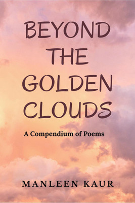 Beyond The Golden Clouds(English, Paperback, Manleen Kaur)