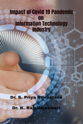 Impact of Covid 19 Pandemic on Information Technology Industry(English, Paperback, Dr. S. Priya Srivastava Dr. K. Rajesrajeswari)