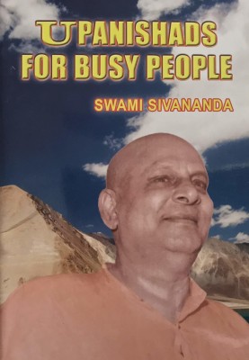 Upanishads For Busy People(Paperback, Swami Sivananda)