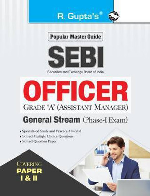 SEBI: OFFICER Grade'A' (Assistant Manager) General Stream (Phase-I) Exam Guide (Paperback(Paperback, RPH Editorial Board)