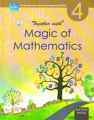 Icse Together With Magic Of Mathematics 4(Paperback, Mrs. NEERU MADHURI PARTI)