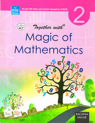 Icse Together With Magic Of Mathematics 2(Paperback, Mrs. NEERU MADHURI PARTI)