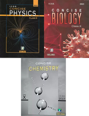 ICSE Concise Physics Class 10 (2023) + ICSE Concise Biology Class - 10 (2023) + ICSE Concise Chemistry Class 10 (2023)(Paperback, Selina) ICSE Concise Physics Class 10 (2023) + ICSE Concise Biology Class - 10 (2023) + ICSE Concise Chemistry Class 10 (2023)(Paperback, Selina)