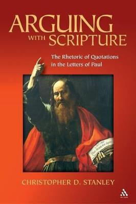 Arguing With Scripture(English, Paperback, Stanley Christopher D. Professor Emeritus)