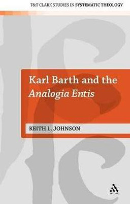Karl Barth and the Analogia Entis(English, Hardcover, Johnson Keith L. Dr)