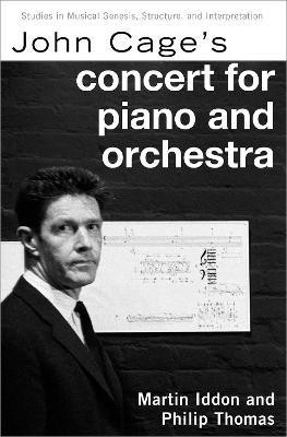 John Cage's Concert for Piano and Orchestra(English, Hardcover, Iddon Martin)