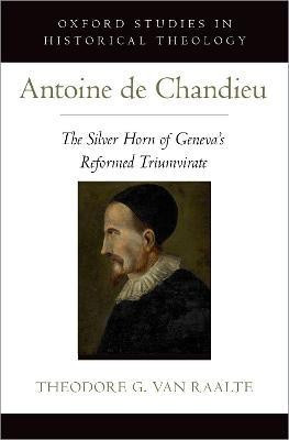 Antoine de Chandieu(English, Hardcover, Van Raalte Theodore)