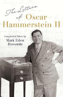 The Letters of Oscar Hammerstein II(English, Hardcover, Horowitz Mark Eden)