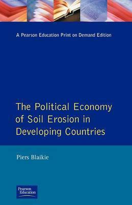 The Political Economy of Soil Erosion in Developing Countries(English, Paperback, Blaikie P.L.)