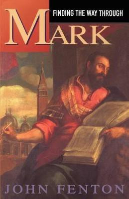 Finding the Way Through Mark(English, Paperback, Fenton John)