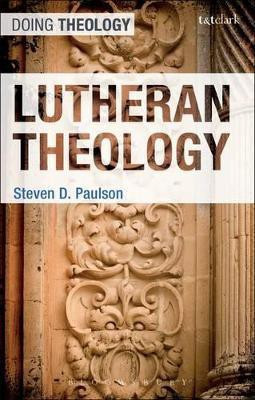 Lutheran Theology(English, Paperback, Paulson Steven D. Rev'd Dr)
