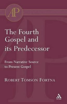 The Fourth Gospel and its Predecessor(English, Paperback, Fortna Robert)
