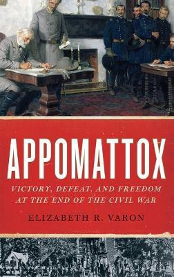 Appomattox(English, Hardcover, Varon Elizabeth R.)