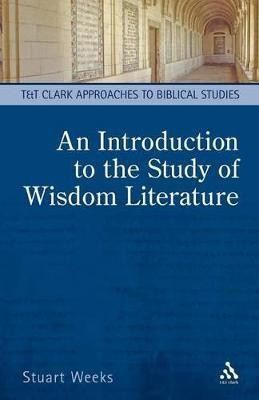 An Introduction to the Study of Wisdom Literature(English, Paperback, Weeks Stuart Dr)