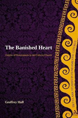 The Banished Heart(English, Paperback, Hull Geoffrey Prof Dr)